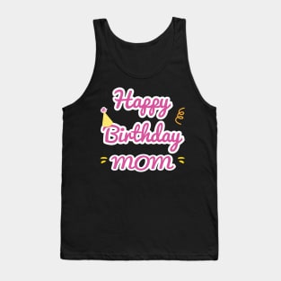 Happy Birthday Mom Tank Top